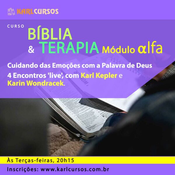 Imagem de apresentação do curso Bíblia e Terapia - Módulo 4Alpha, com o Dr Karl Kepler e a Dra Karin Wondracek