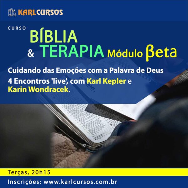 Curso Bíblia e Terapia / Aconselhamento Módulo Beta, com o Dr Karl Kepler e a Dra Karin Wondracek
