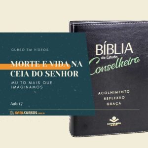 MORTE E VIDA NA CEIA DO SENHOR – muito mais que imaginamos